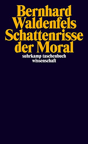 Schattenrisse der Moral (suhrkamp taschenbuch wissenschaft) von Suhrkamp Verlag AG
